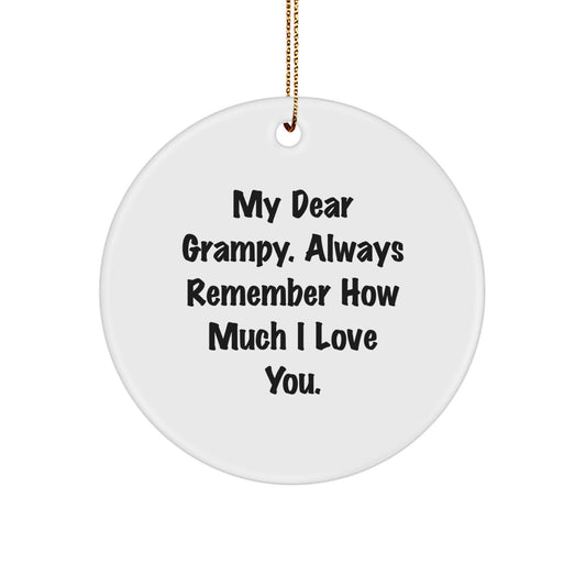 Funny Grampy Circle Ornament Gifts from Family for Grampy - Grampy Love Circle Ornament with Funny Quote 'My Dear Grampy Always Remember How Much I Love You' - Christmas Unique Gifts - Image 1