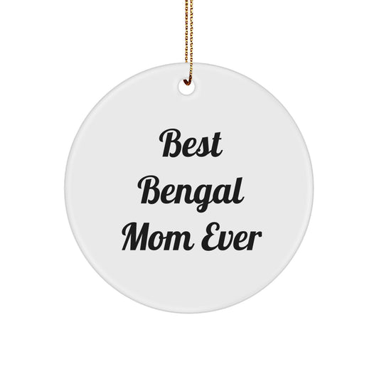 Bengal Cat Mom Gifts from Friends for Christmas - Best Bengal Mom Ever Funny Circle Ornament - Image 1