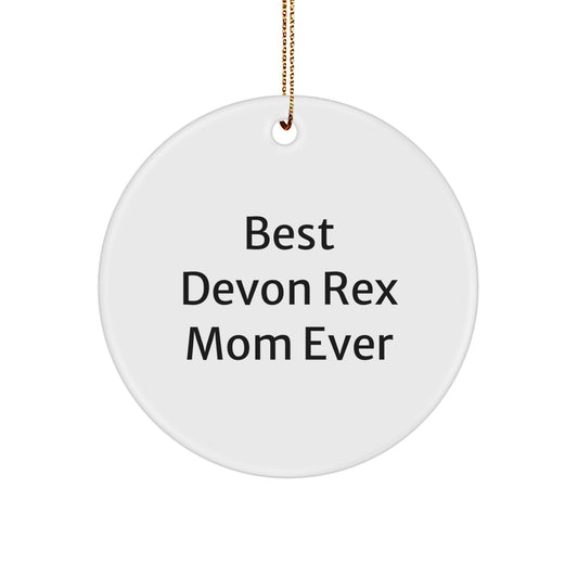 Devon Rex Cat Gifts from Best Mom Ever, Funny Circle Ornament for Christmas - Image 1