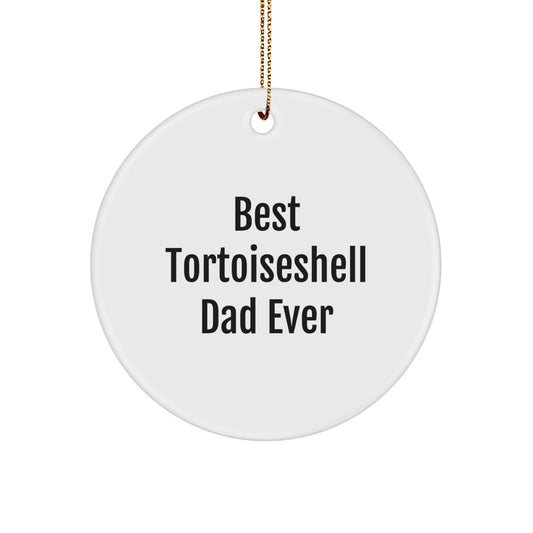 Tortoiseshell Cat Circle Ornament Gifts from Dad for Christmas, Funny Quote - Image 1