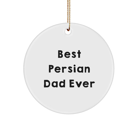 Funny Persian Cat Circle Ornament Gifts from Best Dads Ever, for Persian Cat Lovers and Christmas Decor - Image 1