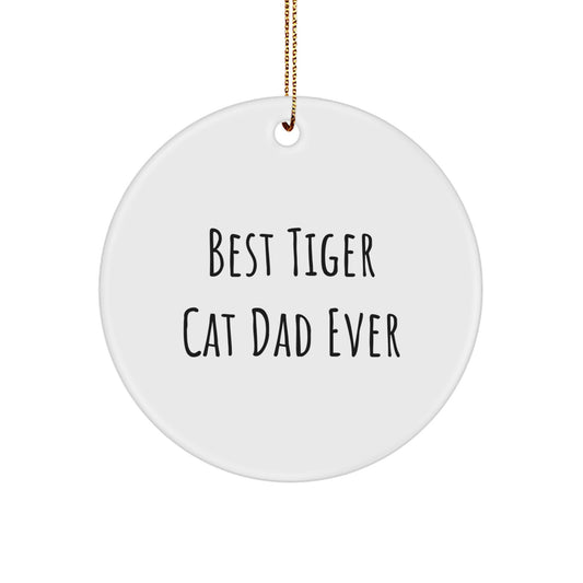 Tiger Cat Gifts from Dad to Tiger Cat Lover, Funny Circle Ornament Best Tiger Cat Dad Ever, Christmas Unique Gifts - Image 1