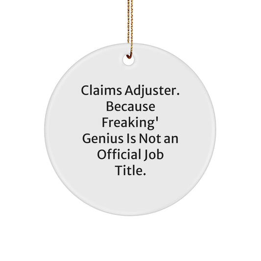 Funny Claims Adjuster Gifts from Friends for Christmas Circle Ornament Quotes - Circle Shaped MDF with High-Gloss Finish - Image 1