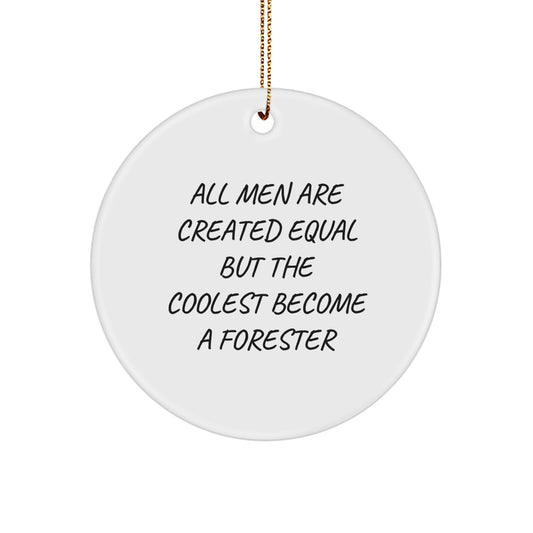 Forester Gifts for Men, Funny Circle Ornament, Inspirational Quote, Christmas Unique Gifts from Friends to Family - Image 1