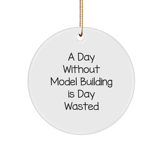 Funny Model Building Lover Circle Ornament Gifts from Friends for Christmas Unique Presents - Image 1