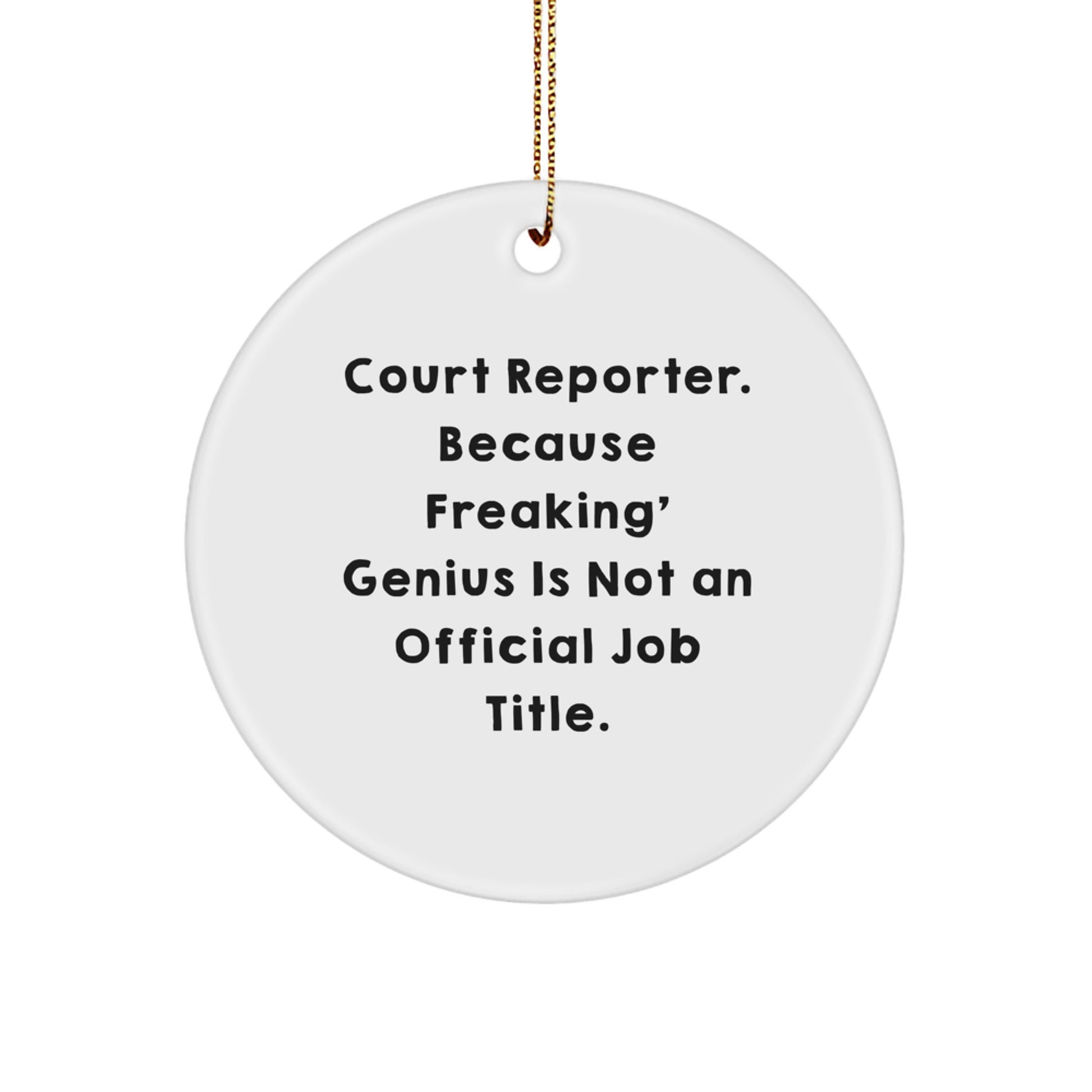 Court Reporter Gifts: Funny Quote Circle Ornament for Women Friends Family Christmas - Image 1