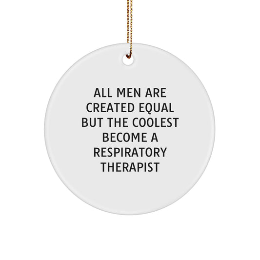 Funny Inspirational Gifts for Respiratory Therapist Men Friends Family Christmas Unique Circle Ornaments from Men - Image 1