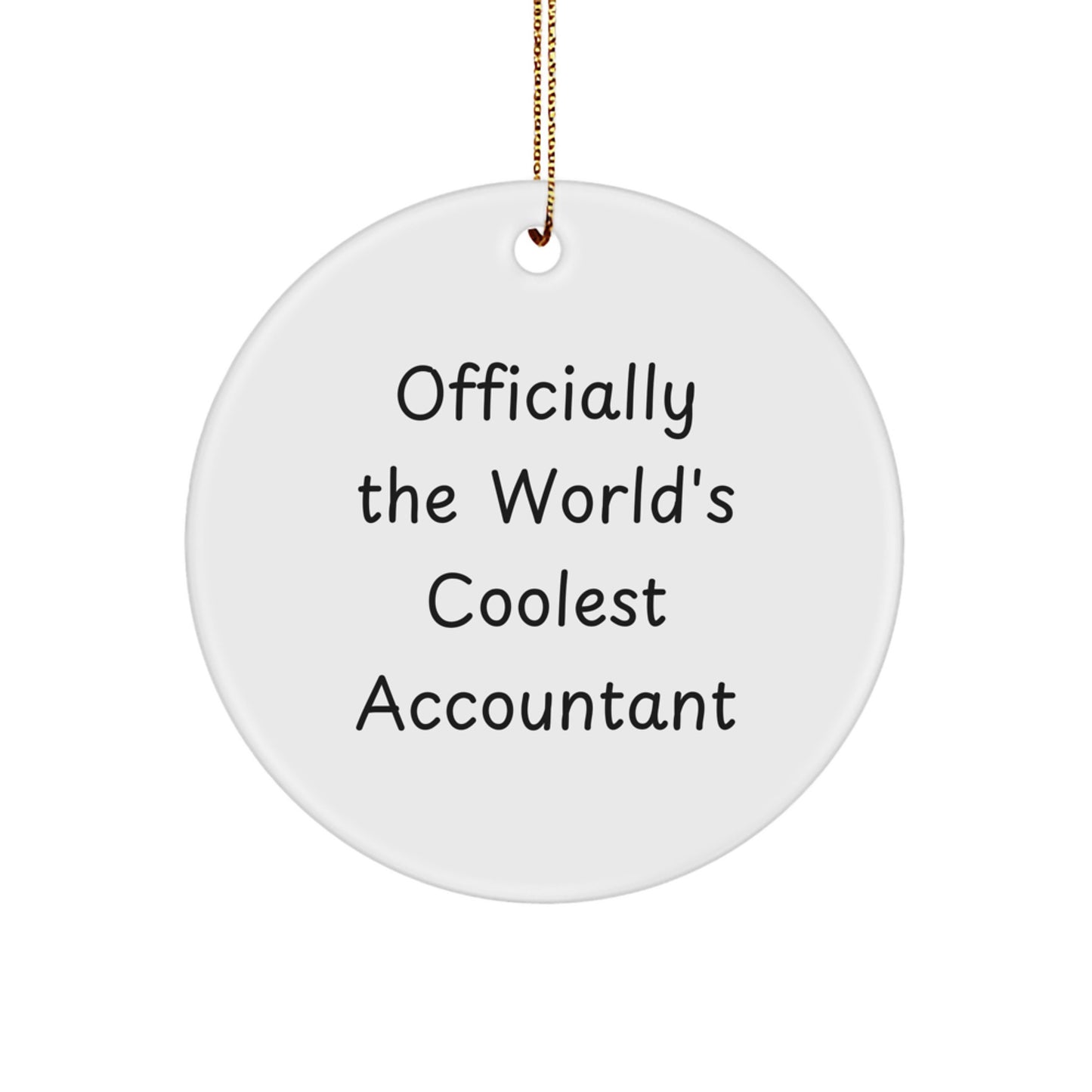 Funny Accountant Christmas Unique Gifts for Accountant Friends from Men, Accountant Circle Ornament, 'Officially The World's Coolest Accountant' - Image 1