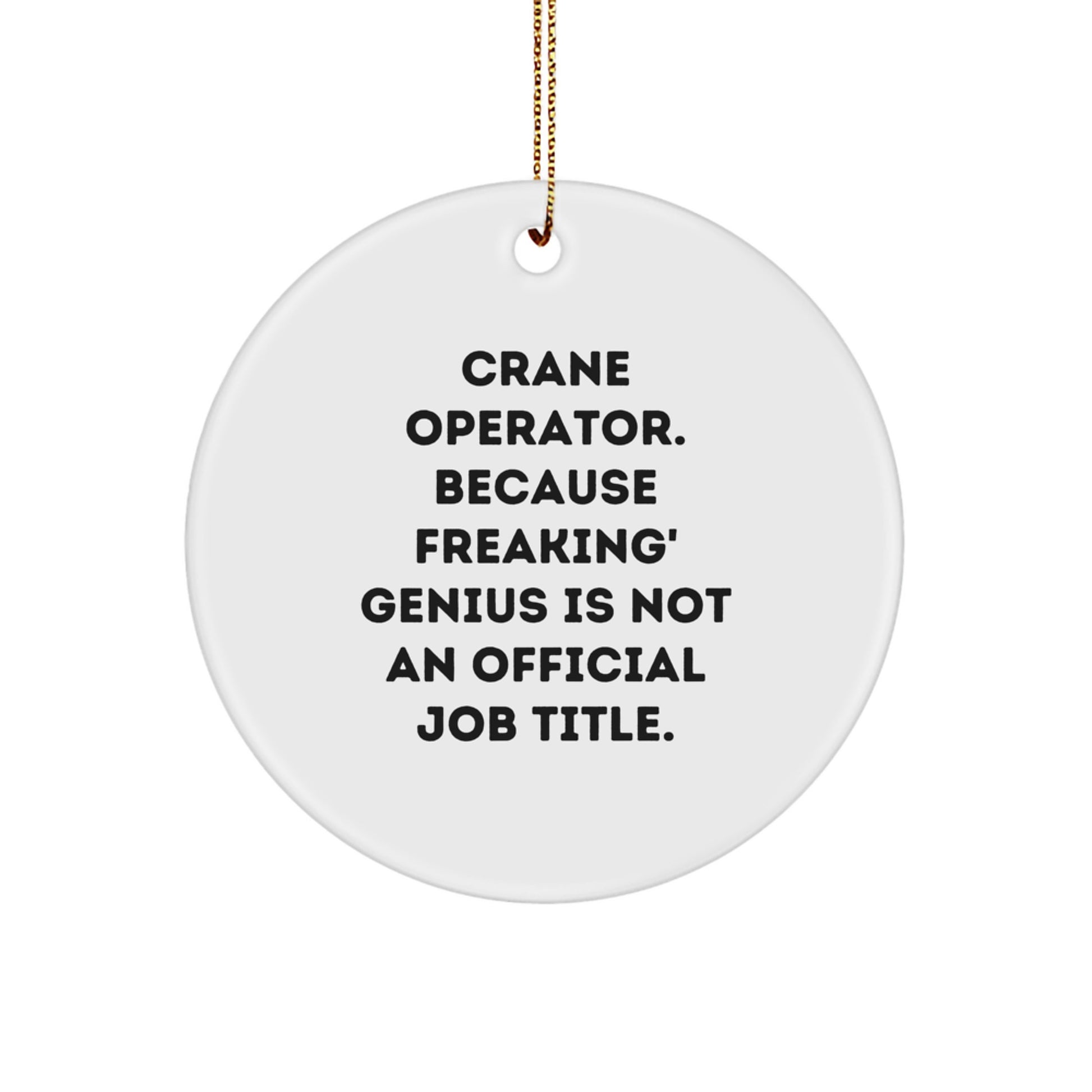 Funny Crane Operator Gifts from Men, Christmas Unique Gifts for Crane Operator, Christmas Circle Ornament - Image 1
