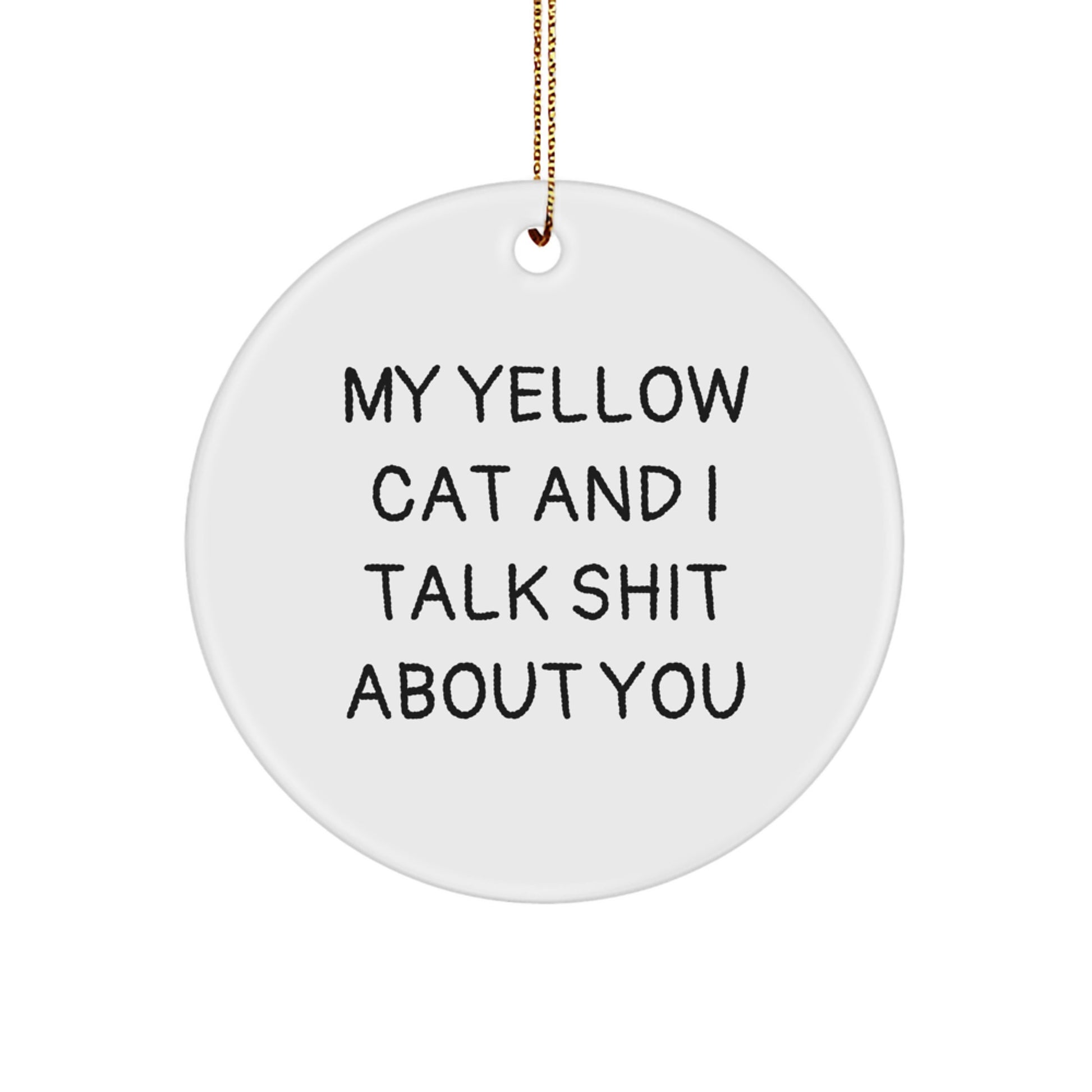 Funny Yellow Cat Circle Ornament, Gifts from Friends, Family, or Men to Yellow Cat Lovers for Christmas Unique Gifts - Image 1