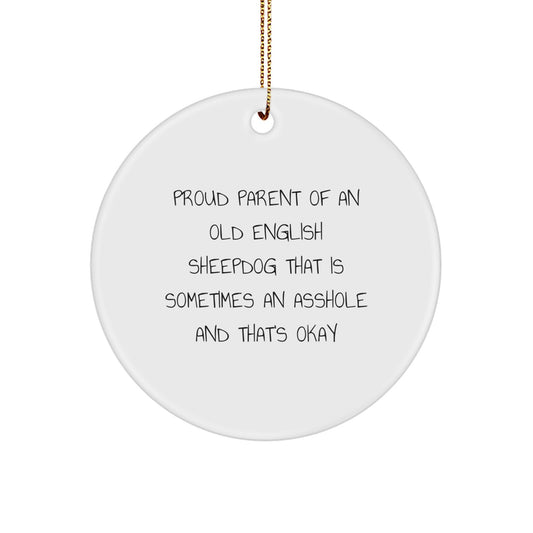 Old English Sheepdog Circle Ornament, Funny Quote Gifts for Dog Lovers, Christmas Unique Present from Friends to Family - Image 1