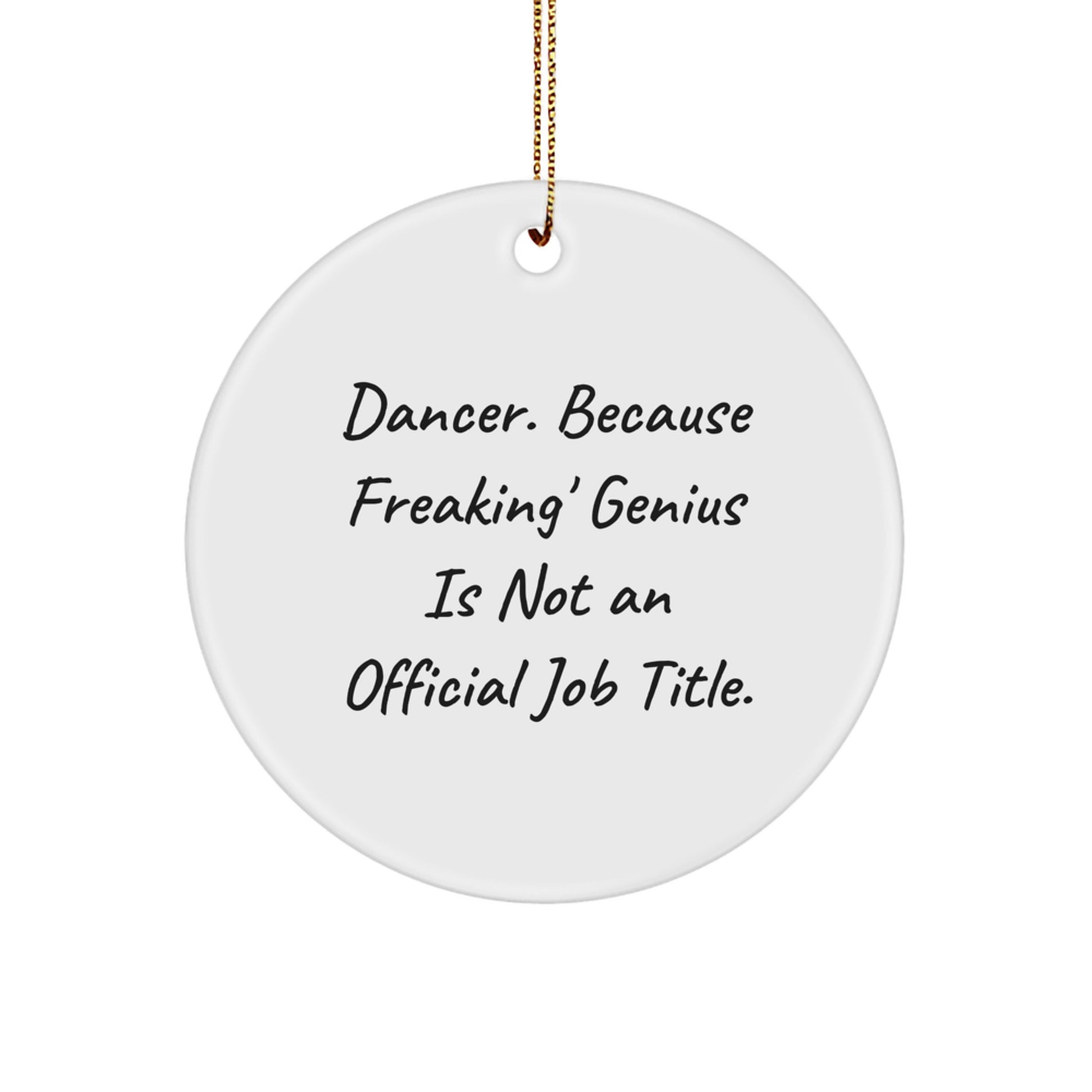Funny Dancer Gifts for Dancers, Dancers Circle Ornament, Dancer Quotes - Gifts from Friends, Coworkers, Family - Unique Christmas Unique Gifts for Dancers - Image 1