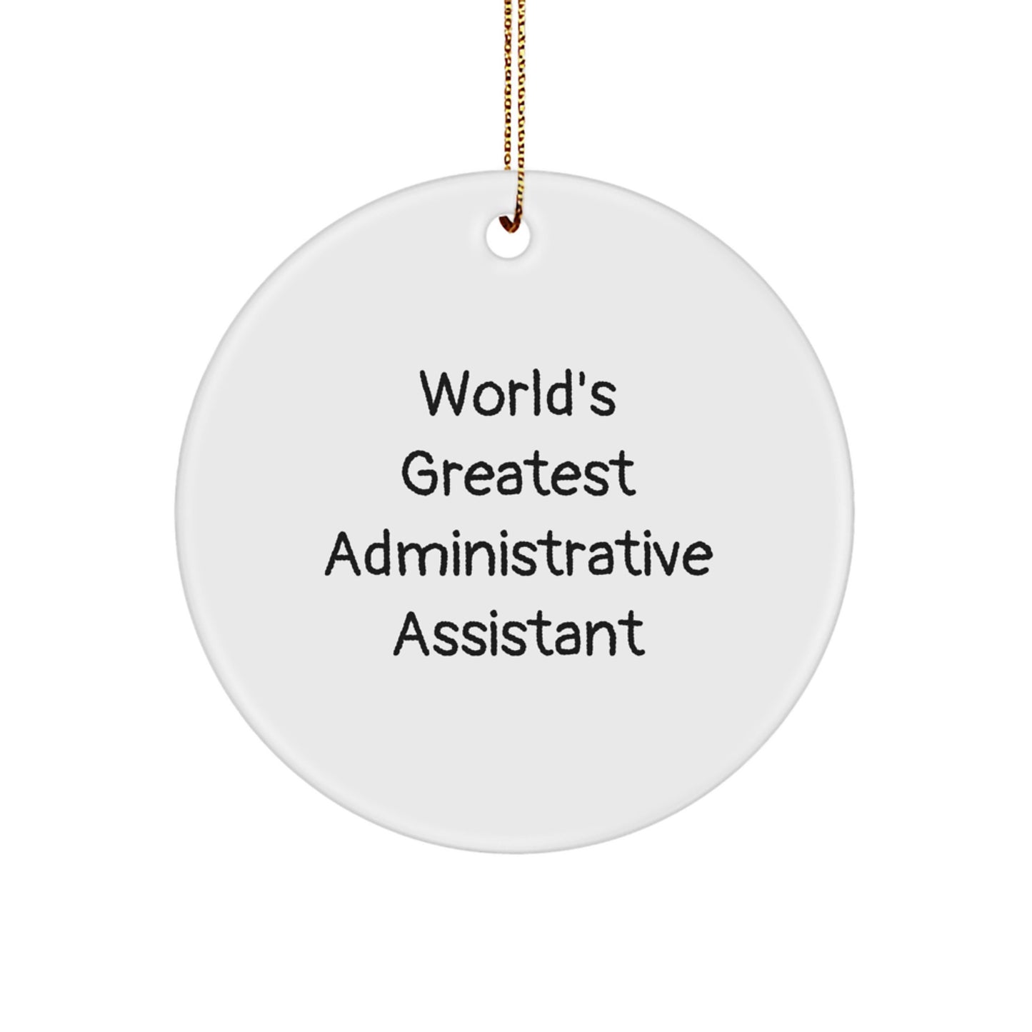Funny Administrative Assistant Gifts from Friends for Men and Women World's Greatest Christmas Unique Circle Ornament - Image 1