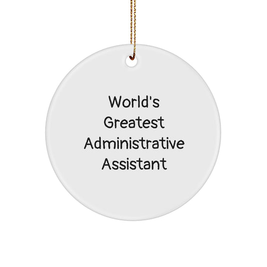 Funny Administrative Assistant Gifts from Friends for Men and Women World's Greatest Christmas Unique Circle Ornament - Image 1