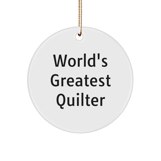 Quilter Gifts from Friends for World's Greatest Quilter Christmas Unique Circle Ornament, Funny Quilter Circle Ornament Decor for Quilter Friends and Family - Image 1