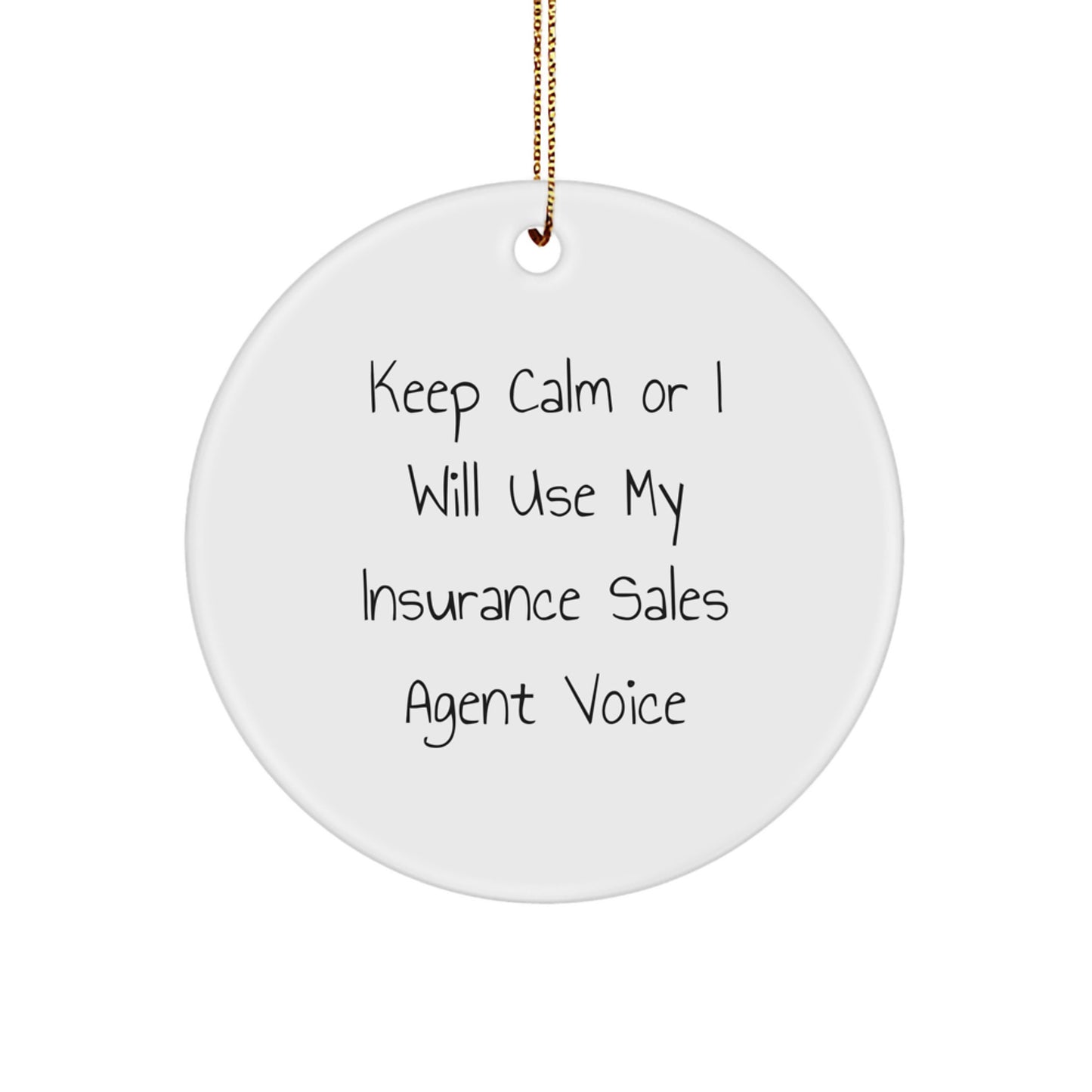 Insurance Sales Agent Gifts, Funny Circle Ornament, Keep Calm Gifts from Friends for Insurance Sales Agent, Perfect Christmas Unique Gifts - Image 1