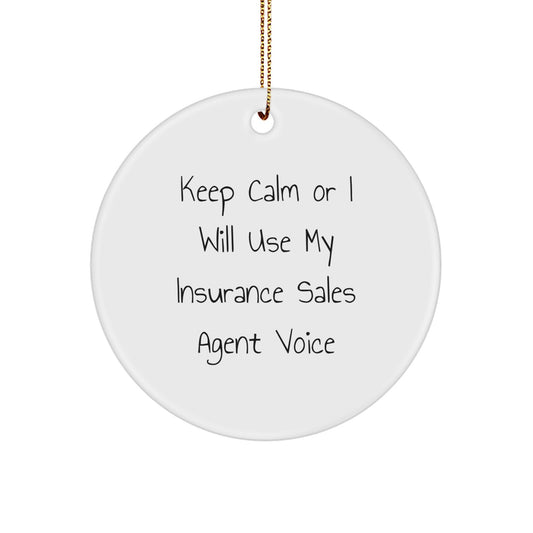 Insurance Sales Agent Gifts, Funny Circle Ornament, Keep Calm Gifts from Friends for Insurance Sales Agent, Perfect Christmas Unique Gifts - Image 1
