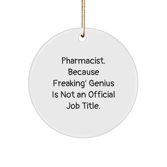 Funny Pharmacist Circle Ornament Gifts from Family for Christmas Unique Presents with a Dose of Sarcasm - Pharmacist Humor - Image 1