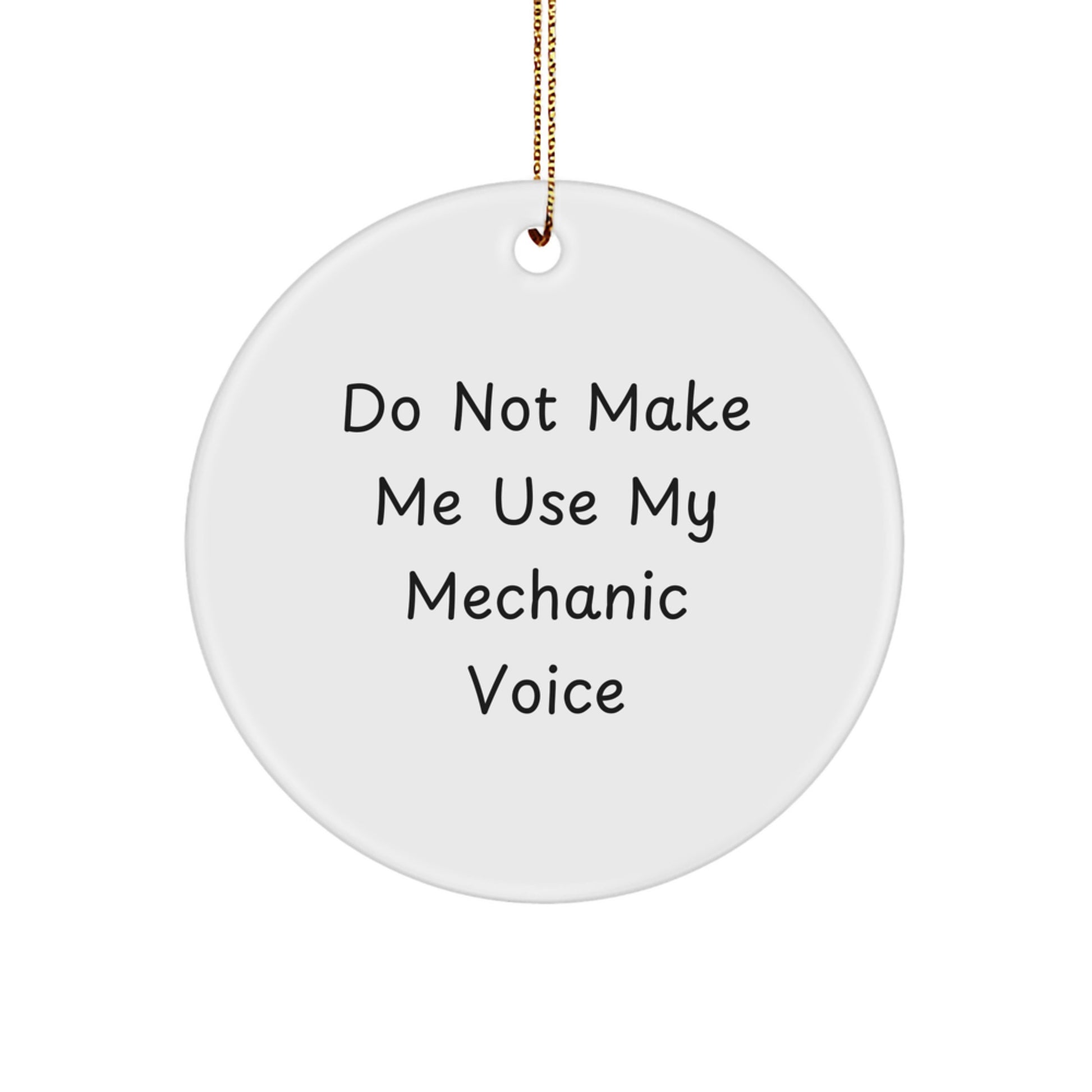 Funny Mechanic Gifts from Friends for Mechanic Men - Do Not Make Me Use My Mechanic Voice Christmas Unique Gifts - Image 1