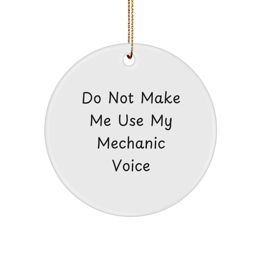 Funny Mechanic Gifts from Friends for Mechanic Men - Do Not Make Me Use My Mechanic Voice Christmas Unique Gifts - Image 1