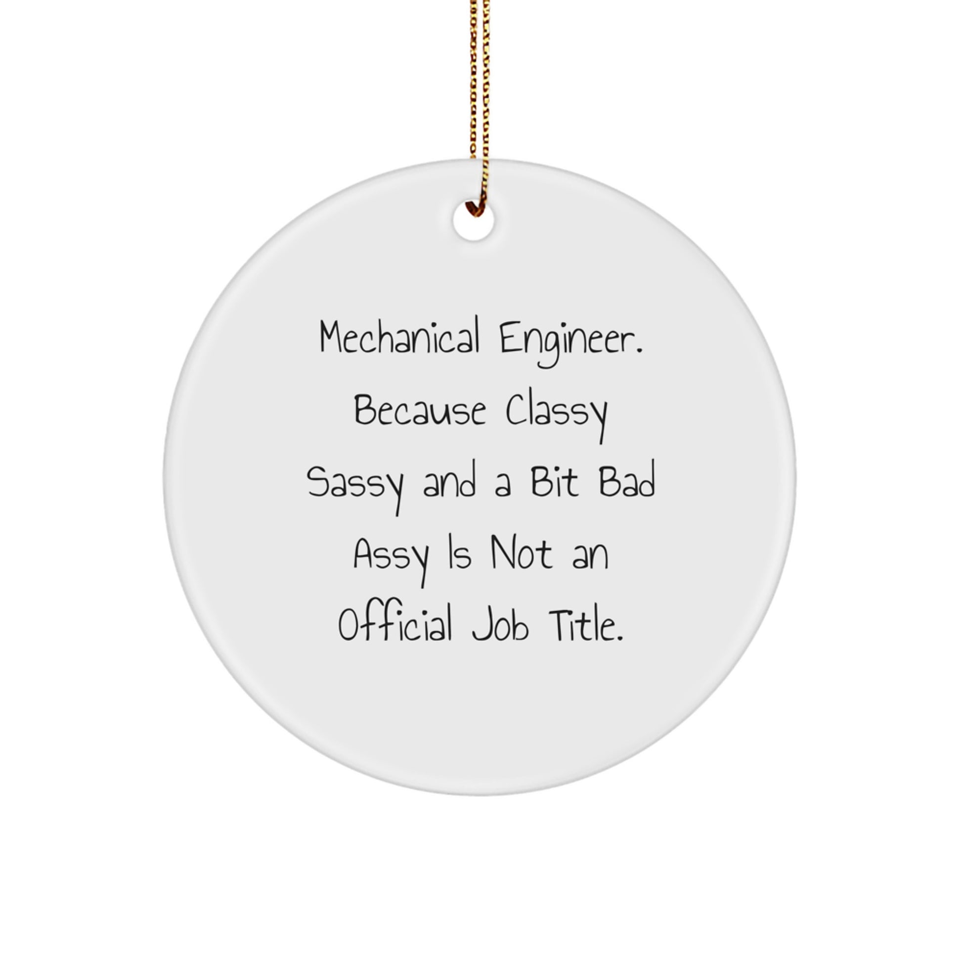 Funny Mechanical Engineer Gifts for Men - Unique Circle Ornament with Quote, Perfect for Christmas Unique Gifts from Friends or Family - Image 1