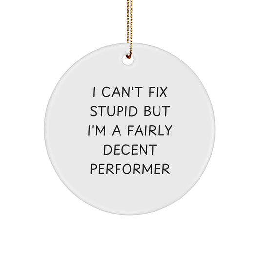 Funny Performer Gifts from Men for Christmas Unique Circle Ornaments - Image 1