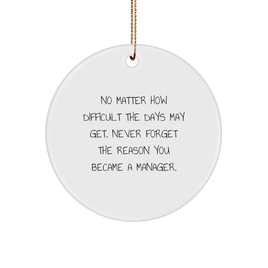Funny Inspirational Quotes for Managers Christmas Unique Gifts from Friends, Unique Circle Ornament for Office Decor, Manager Gifts for Men Women Coworkers - Image 1