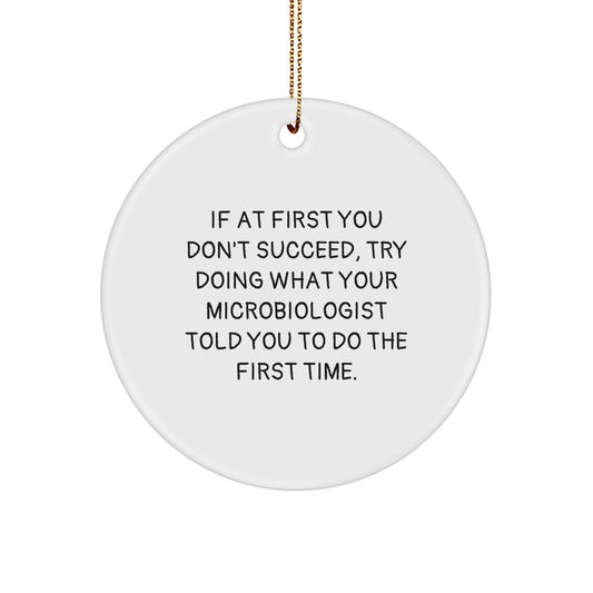 Christmas Gift Funny Microbiologist Ornament - Try What They Said - Image 1