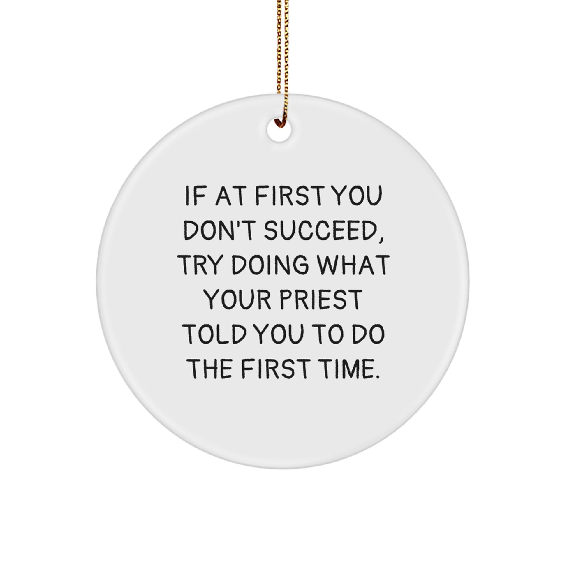 Funny Priest Gifts from Friends - Unique Circle Ornament for Christmas, Inspirational Reminder from Your Priest - Image 1