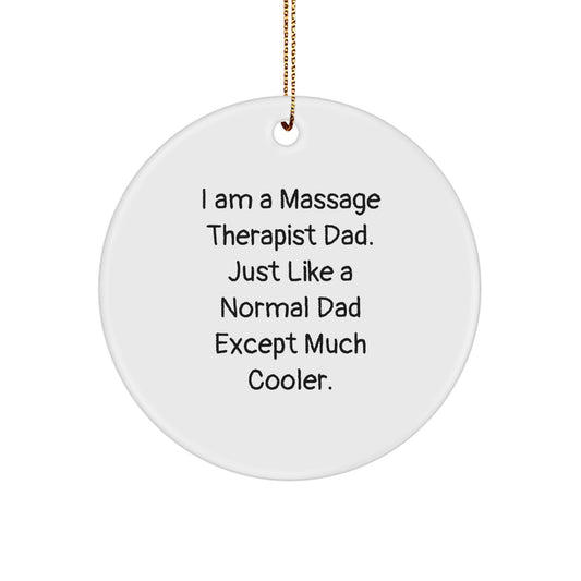 Christmas Gift Massage Therapist Dad Ornament - Cool Dad Quote - Image 1