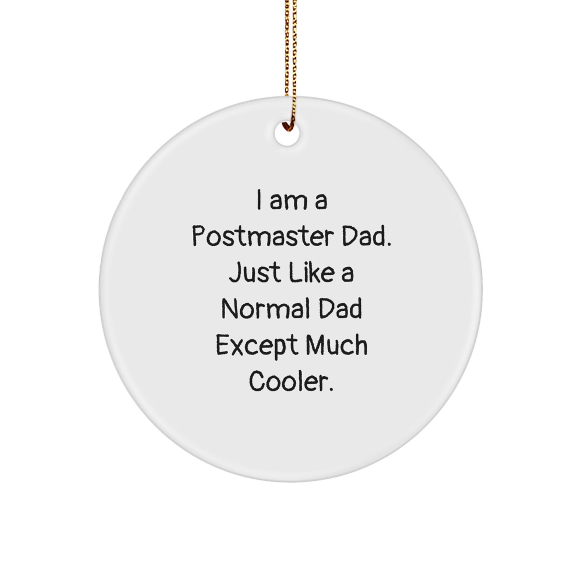 Cool Postmaster Dad Circle Christmas Ornament Novelty Gift for Friends - Image 1
