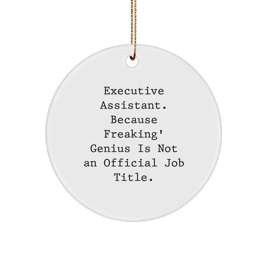 Funny Executive Assistant Gifts from Friends Circle Ornaments for Men Women Christmas Decorations Executive Assistant Because Freaking' genius Is Not An Official Job Title. - Image 1