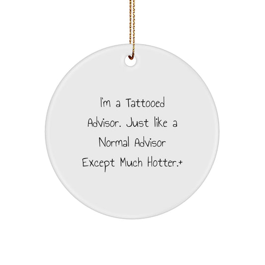 Christmas Ornament Gift Funny Tattooed Advisor - A Hotter Holiday - Image 1