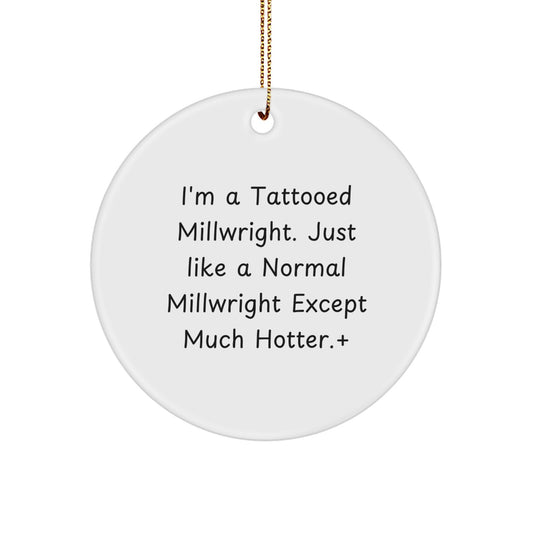 Christmas Ornament Gift for Coworkers A Tattooed Millwright Idea - Image 1