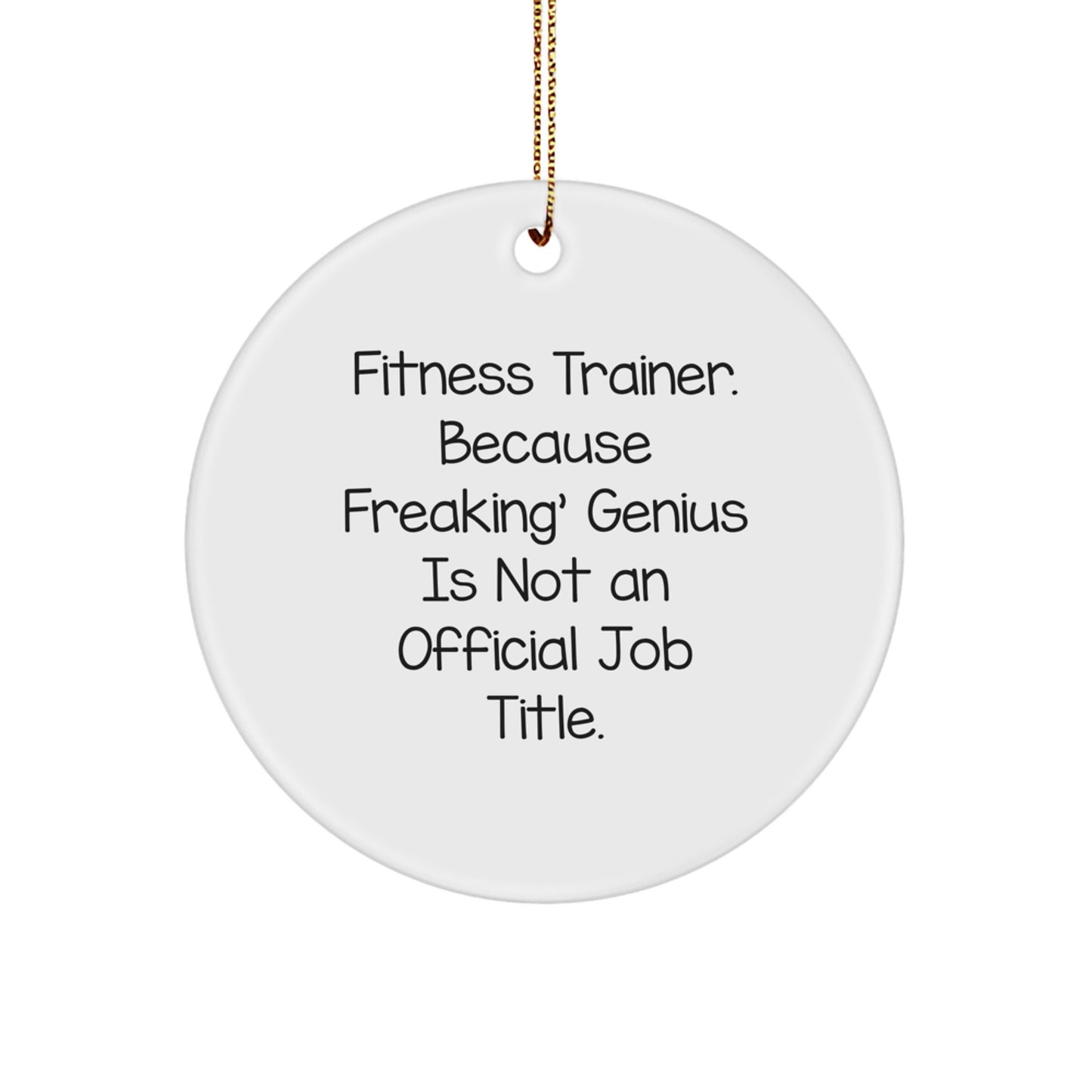 Funny Fitness Trainer Circle Ornament, Gifts from Men to Fitness Trainers for Christmas Unique Gifts - Image 1
