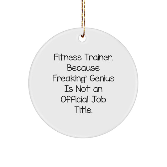 Funny Fitness Trainer Circle Ornament, Gifts from Men to Fitness Trainers for Christmas Unique Gifts - Image 1