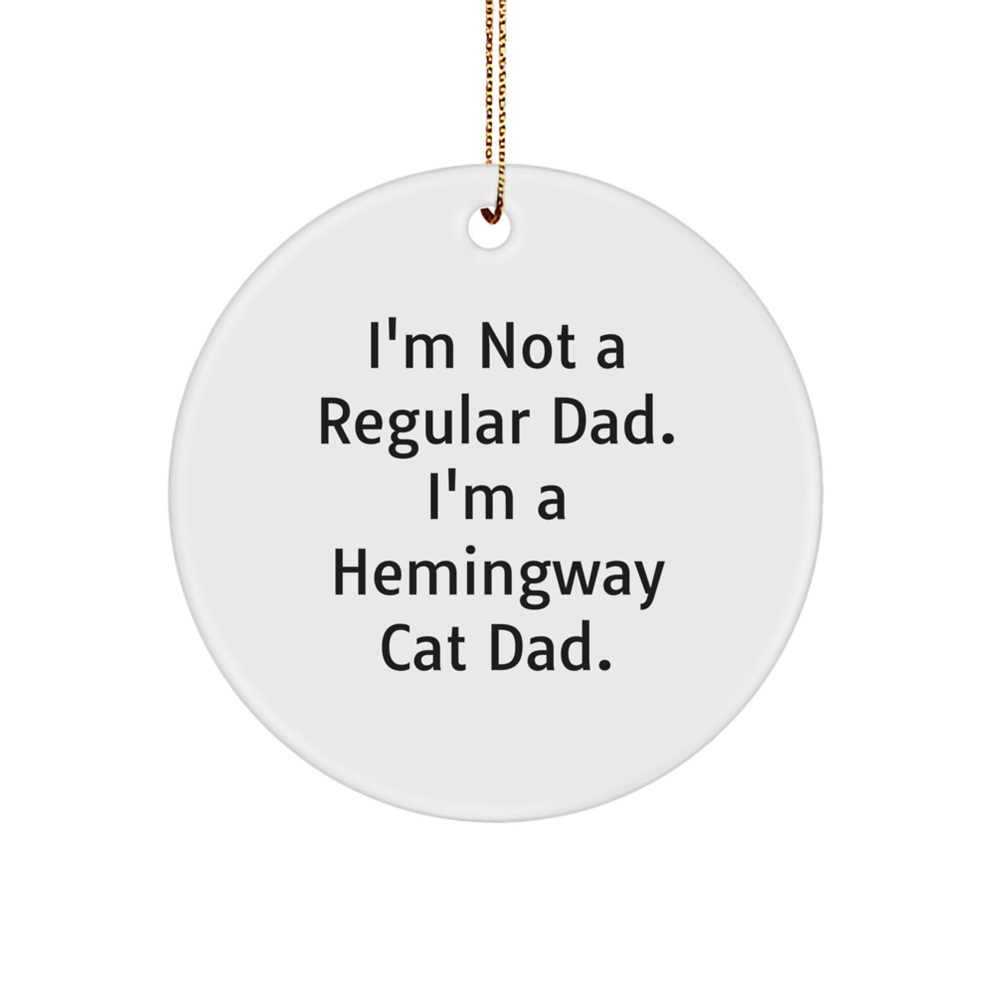 Hemingway Cat Dad Gifts from Men - Funny Circle Ornament for Christmas Unique Gifts for Hemingway Cat Enthusiasts - Image 1