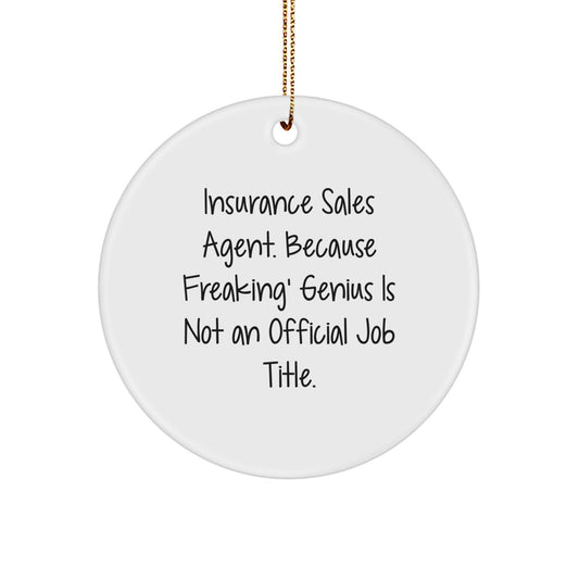 Funny Insurance Sales Agent Circle Ornament Gifts from Friends to Insurance Sales Agent Colleagues at Christmas - Image 1