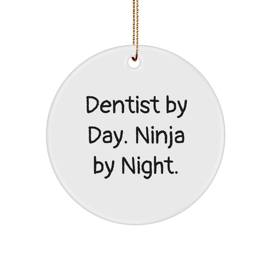 Funny Gifts from Dentist Friends for Christmas - Circle Ornament, 'Dentist By Day. Ninja By Night.' - Image 1