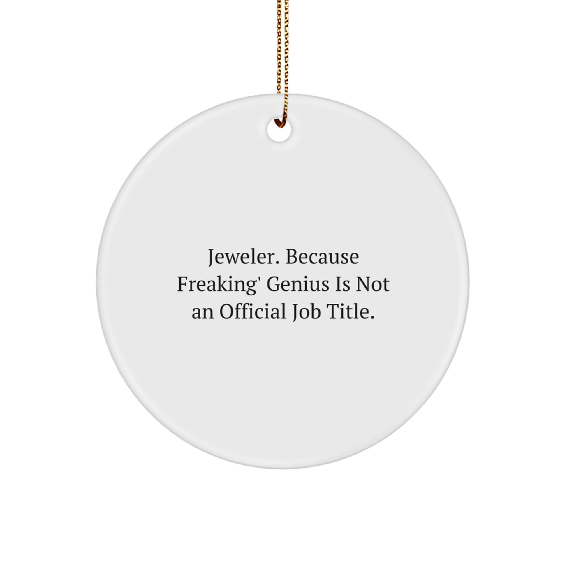 Funny Jeweler Circle Ornament, Unique Christmas Unique Gifts from Friends, Coworkers, Family to Men, Women, and Fellow Jewelers - Image 1