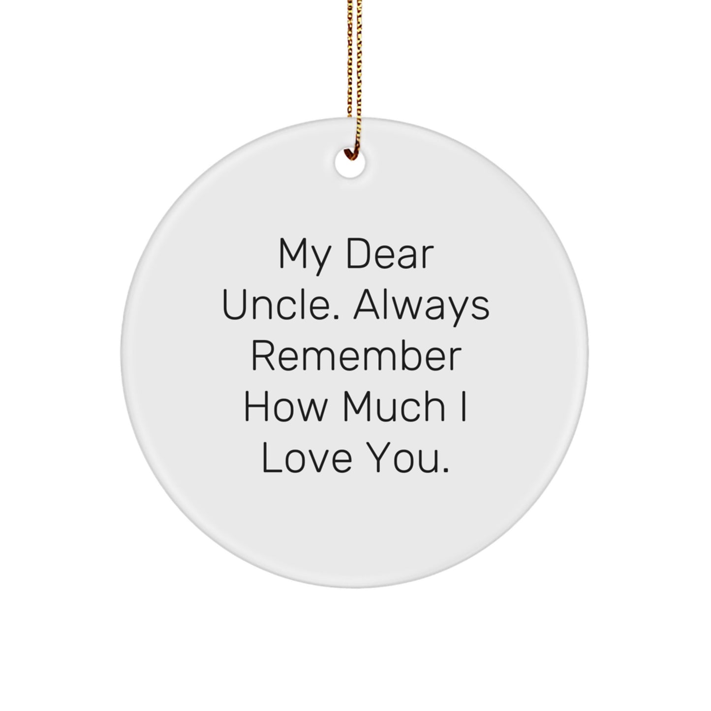 Funny Uncle Gifts from Men for Uncle - My 'Dear Uncle' Circle Ornament, Christmas Unique - Image 1