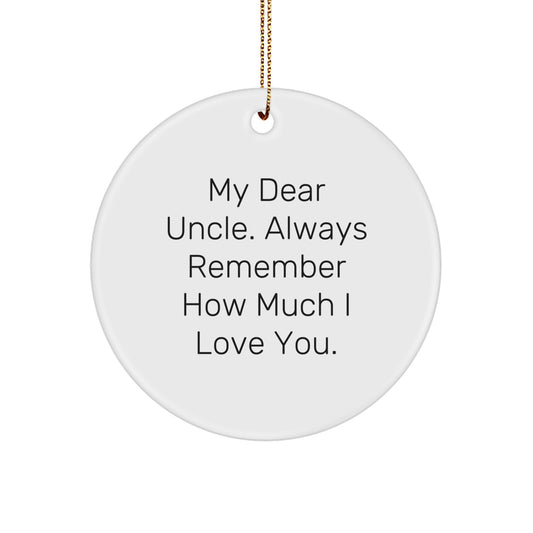 Funny Uncle Gifts from Men for Uncle - My 'Dear Uncle' Circle Ornament, Christmas Unique - Image 1