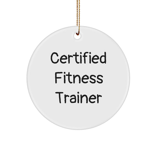 Funny Fitness Trainer Gifts from Friends - Inspirational Quote Circle Ornament for Christmas - Image 1