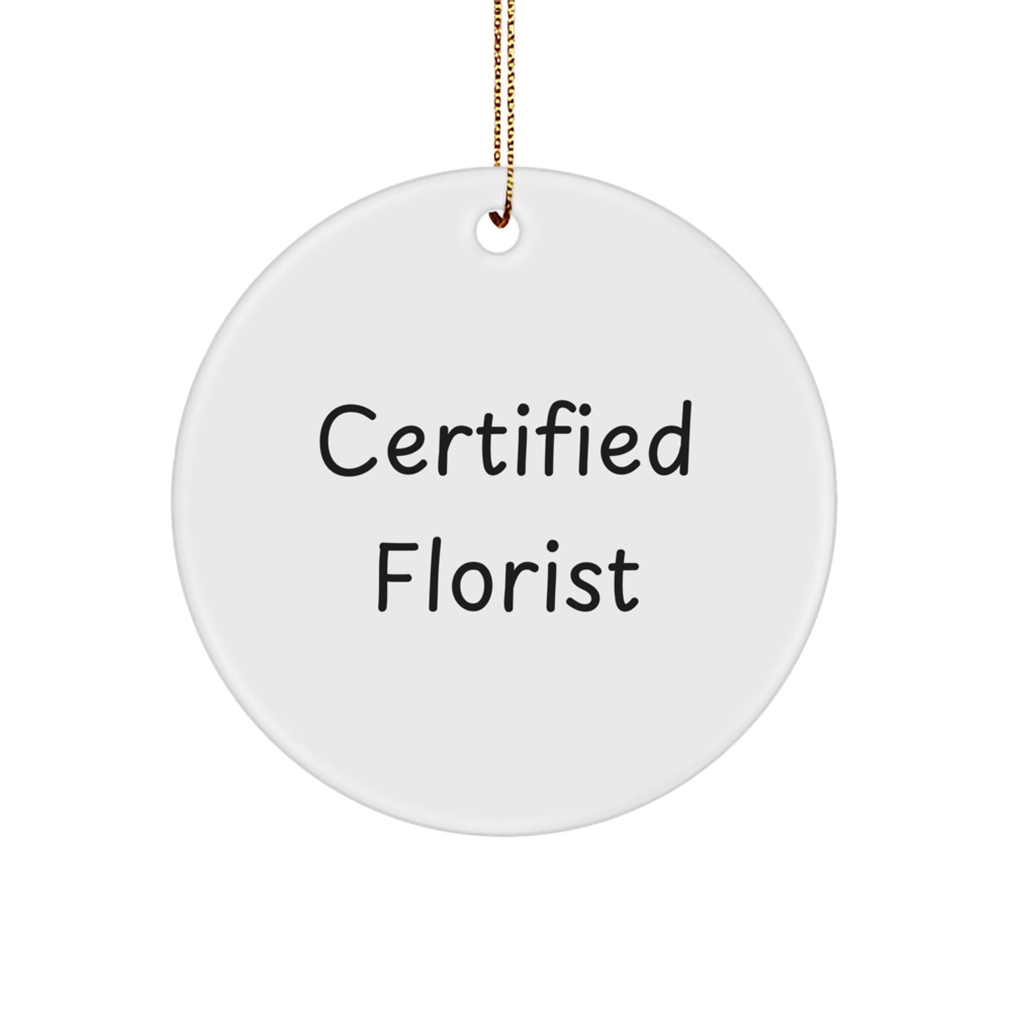 Funny Florist Circle Ornament Gifts from Friends for Certified Florists Christmas Unique Presents - Image 1