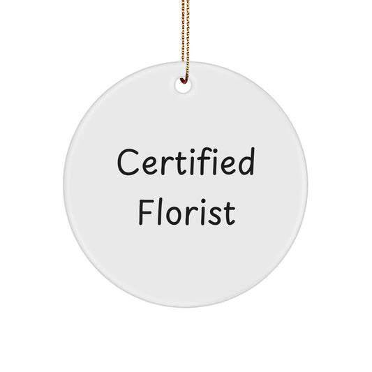 Funny Florist Circle Ornament Gifts from Friends for Certified Florists Christmas Unique Presents - Image 1