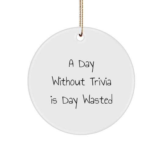 Trivia Fun Circle Ornament, Funny Trivia Gifts for Men, Women, Friends, Coworkers, Family, Christmas Unique Gifts from Friends and Family - Image 1