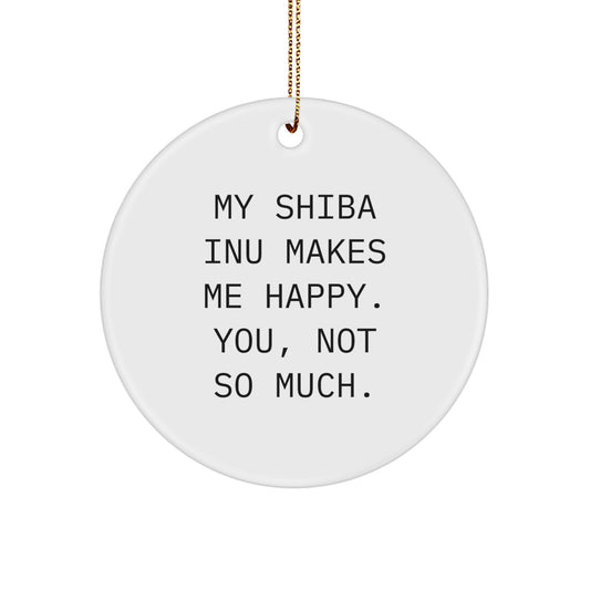 Funny Shiba Inu Dog Gifts for Men, Women, Friends, Coworkers, Family - Shiba Inu Makes Me Happy You Not So Much - Circle Ornament - Image 1