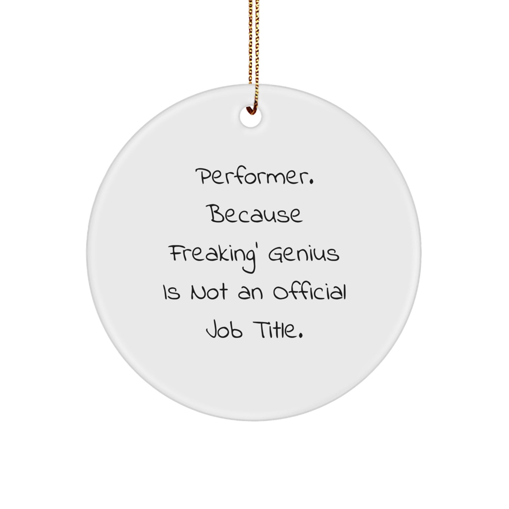 Funny Performer Christmas Circle Ornament Gifts from Men for Performer Friends - Image 1