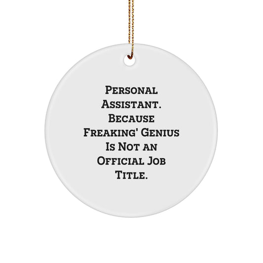 Funny Personal Assistant Gifts, Circle Ornament Quote - Gifts from Men, Women to Friends, Coworkers for Family Christmas Unique - Image 1