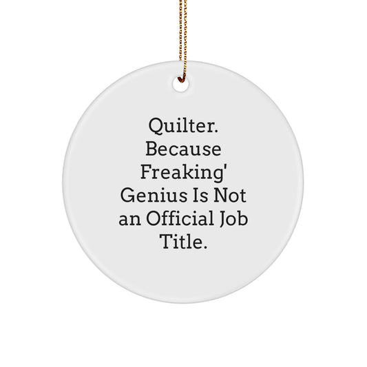 Quilter Gifts from Friends and Family - Funny Circle Ornament for Quilter Men, Women, and Quilter Friends - Christmas Unique Gifts for Quilter Enthusiasts - Image 1